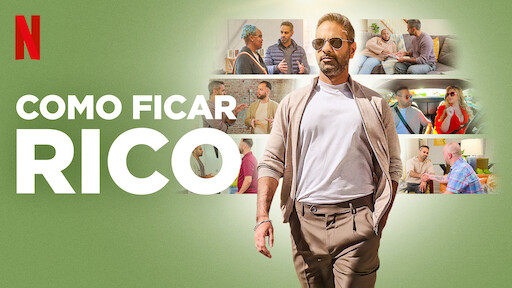 Netflix estreia série 'Como Ficar Rico' com guru das finanças – Educação  Financeira – Estadão E-Investidor – As principais notícias do mercado  financeiro