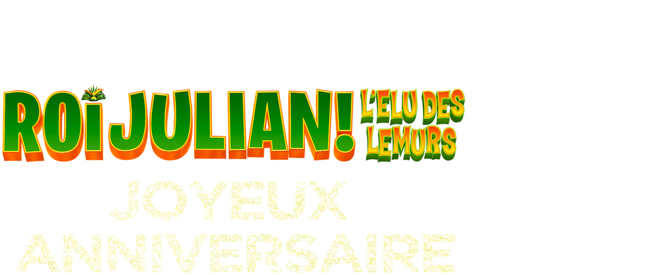 Roi Julian L Elu Des Lemurs Joyeux Anniversaire Netflix Roi Julian L Elu Des Lemurs Joyeux Anniversaire Netflix